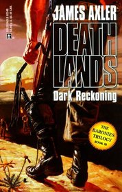 Dark Reckoning (Deathlands, Bk 48)