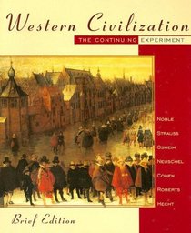 Western Civilization: The Continuing Experiment Brief Edition- Complete