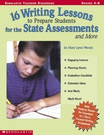 16 Writing Lessons to Prepare Students for the State Assessment and More: Engaging Lessons, Planning Sheets, Evaluation Checklists, Extension Ideas, And Much, Much, More!