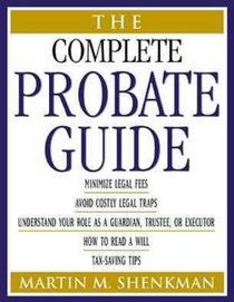 The Complete Probate Guide