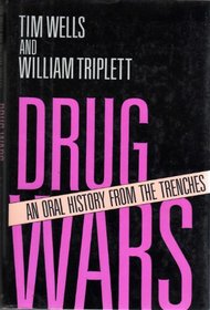 Drug Wars: An Oral History from the Trenches