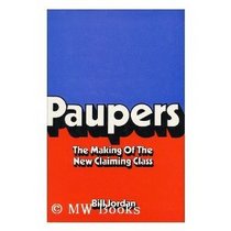 Paupers: The making of the new claiming class
