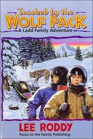 Tracked by the Wolf Pack (Ladd Family Adventure)