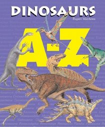 Dinosaurs A-Z (A to Z (a-Z))
