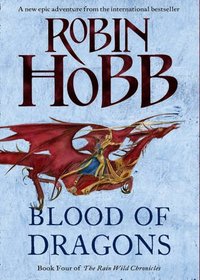 Blood of Dragons (Rain Wilds Chronicles, Bk 4)