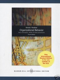 Organizational Behavior: Key Concepts, Skills and Best Practices
