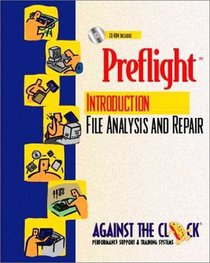 Preflight: An Introduction to File Analysis and Repair and Student CD-ROM Package