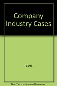 Company Industry Cases (The Irwin series in management and the behavioral sciences)
