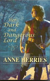 Her Dark and Dangerous Lord (Melford Dynasty, Bk 3) (Harlequin Historicals, No 249)