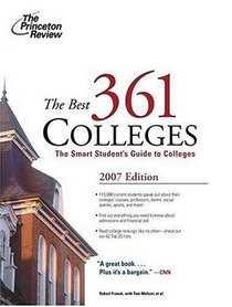 The Best 361 Colleges, 2007 Edition (College Admissions Guides)
