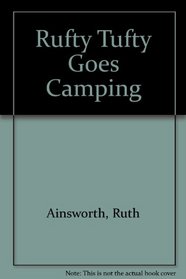 Rufty Tufty Goes Camping Ainsworth