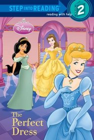 The Perfect Dress (Disney Princess) (Step into Reading, Step 2)