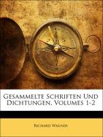 Gesammelte Schriften Und Dichtungen, Volumes 1-2 (German Edition)