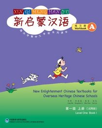 New Enlightenment Chinese Textbooks For Overseas Heritage Chinese Schools Workbook A (Mandarin Chinese Edition)