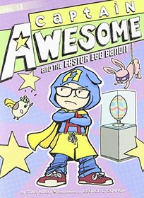 Captain Awesome and the Easter Egg Bandit (Captain Awesome, Bk 13)