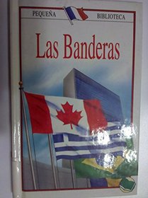 Las Banderas (Pequena Biblioteca) (Spanish Edition)