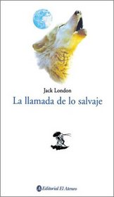 La Llamada de Lo Salvaje / The Call of the Wild