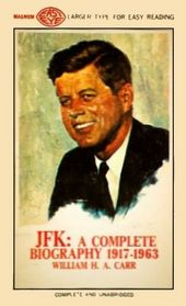 JFK: A Complete Biography 1917-1963 (Larger Print)