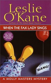 When the Fax Lady Sings (Molly Masters, Bk 6)
