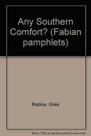 Any Southern Comfort? (Fabian Pamphlet,)