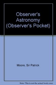 Observer's Astronomy (Observer's Pocket)