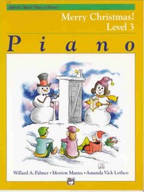 Alfred's Basic Piano Course, Merry Christmas! Book 3 (Alfred's Basic Piano Library)