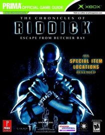 The Chronicles of Riddick: Escape From Butcher Bay : Prima's Official Strategy Guide (Prima's Official Strategy Guide)