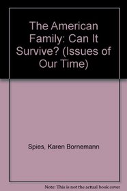 American Family:  Can It Survive? (Issues of Our Time)