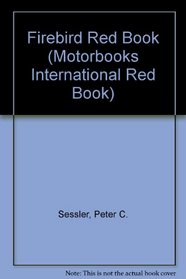 Firebird Red Book (Motorbooks International Red Book)