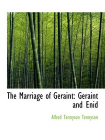 The Marriage of Geraint: Geraint and Enid