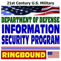 21st Century U.S. Military: Department of Defense Information Security Program