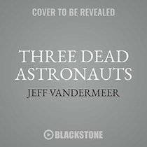 Three Dead Astronauts: Library Edition (Borne)