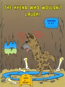 The Hyena Who Wouldn't Laugh!