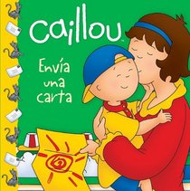 Caillou envia una carta (Spanish Edition) (Caillou Clubhouse Series)