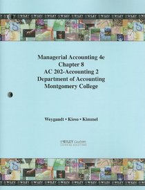 (WCS) Managerial Accounting: Tools for Business Decision-Making 4th Edition Chapter 8 for Montgomery College