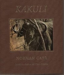 Kakuli: A Story About Wild Animals, Their Struggle to Survive and the People Who Live Among Them