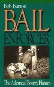 Bail Enforcer : The Advanced Bounty Hunter