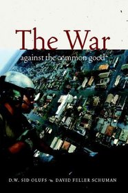 The War Against the Common Good