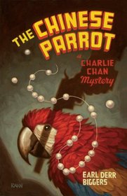 The Chinese Parrot: A Charlie Chan Mystery (Charlie Chan Mysteries)