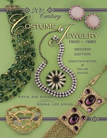 20th Century Costume Jewelry 1900-1980: Identification & Value Guide (20th Century Costume Jewelry)