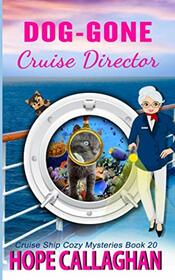 Dog-Gone Cruise Director: A Cruise Ship Mystery (Millie's Cruise Ship Mysteries)