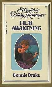 Lilac Awakening (Candlelight Ecstasy Romance, No 85)