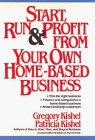 Start, Run, and Profit from Your Own Home-Based Business