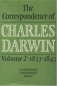 The Correspondence of Charles Darwin, Volume 2: 1837-1843