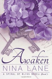 Awaken: A Spiral of Bliss Novel (Book Three) (Volume 3)