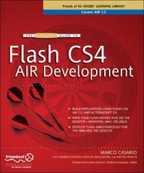 The Essential Guide to Flash CS4 AIR Development (Friends of ed Adobe Learning Library)
