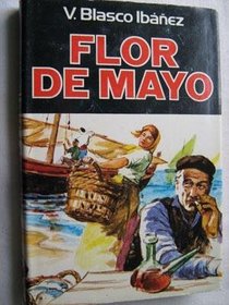 Flor de mayo (Obra de V. Blasco Ibanez) (Spanish Edition)