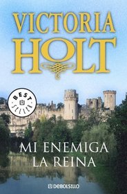 Mi enemiga la reina / My Enemy the Queen (Spanish Edition)