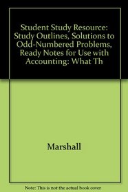 Student Study Resource: Study Outlines, Solutions to Odd-Numbered Problems, Ready Notes for use with Accounting: What the Numbers Mean