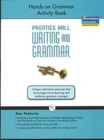 Hands-on Grammar Activity Book, Grade Nine, Prentice Hall Writing and Grammar: Unique Exercises That Encourage Active Learning and Reinforce Grammar Concepts (Ready-to-cut-and-fold templates to facilitate implementing directions from Hands-on grammar acti